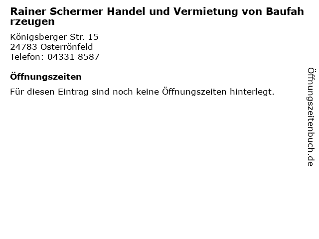 Rainer Schermer Handel und Vermietung von Baufahrzeugen in Osterrönfeld: Adresse und Öffnungszeiten