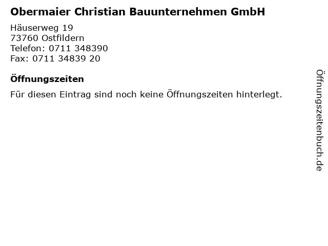 Obermaier Christian Bauunternehmen GmbH in Ostfildern: Adresse und Öffnungszeiten