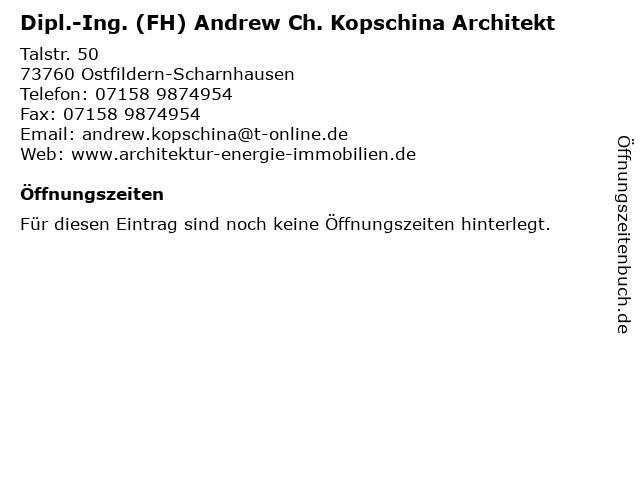 Dipl.-Ing. (FH) Andrew Ch. Kopschina Architekt in Ostfildern-Scharnhausen: Adresse und Öffnungszeiten