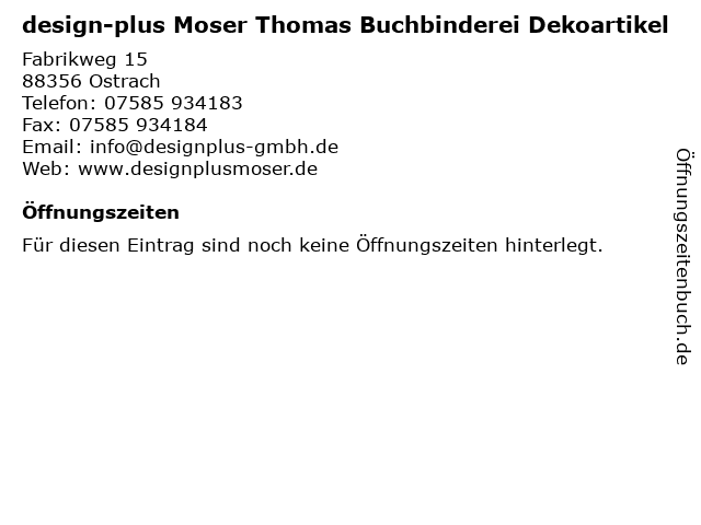 design-plus Moser Thomas Buchbinderei Dekoartikel in Ostrach: Adresse und Öffnungszeiten