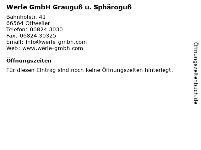 Werle GmbH Grauguß u. Sphäroguß in Ottweiler: Adresse und Öffnungszeiten