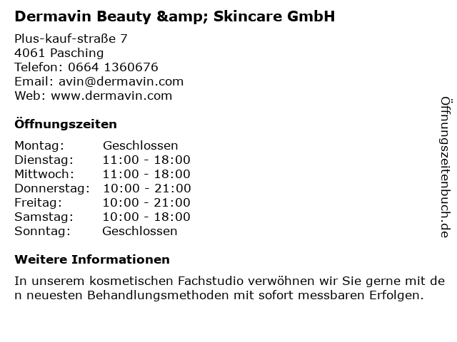Dermavin Beauty & Skincare GmbH in Pasching: Adresse und Öffnungszeiten