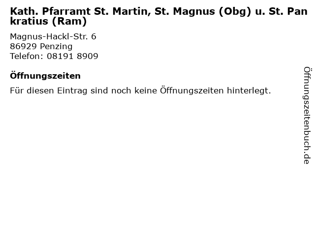 Kath. Pfarramt St. Martin, St. Magnus (Obg) u. St. Pankratius (Ram) in Penzing: Adresse und Öffnungszeiten