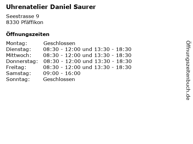 Uhrenatelier Daniel Saurer in Pfäffikon: Adresse und Öffnungszeiten