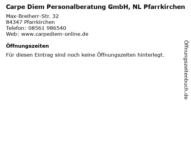 ᐅ Offnungszeiten Carpe Diem Personalberatung Gmbh Nl Pfarrkirchen Max Breiherr Str 32 In Pfarrkirchen