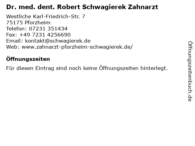 Dr. med. dent. Robert Schwagierek Zahnarzt in Pforzheim: Adresse und Öffnungszeiten