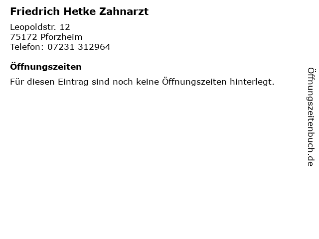 Friedrich Hetke Zahnarzt in Pforzheim: Adresse und Öffnungszeiten