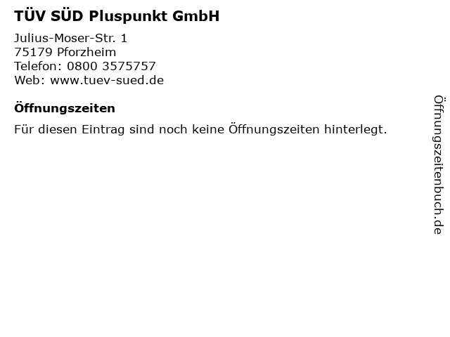 TÜV SÜD Pluspunkt GmbH in Pforzheim: Adresse und Öffnungszeiten