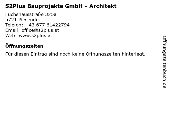 S2Plus Bauprojekte GmbH - Architekt in Piesendorf: Adresse und Öffnungszeiten