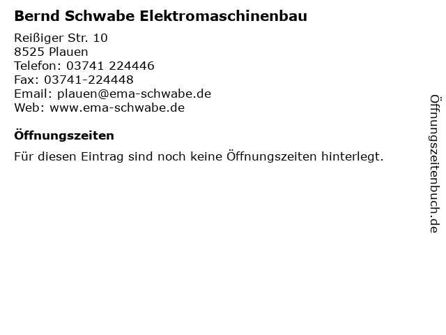 Bernd Schwabe Elektromaschinenbau in Plauen: Adresse und Öffnungszeiten