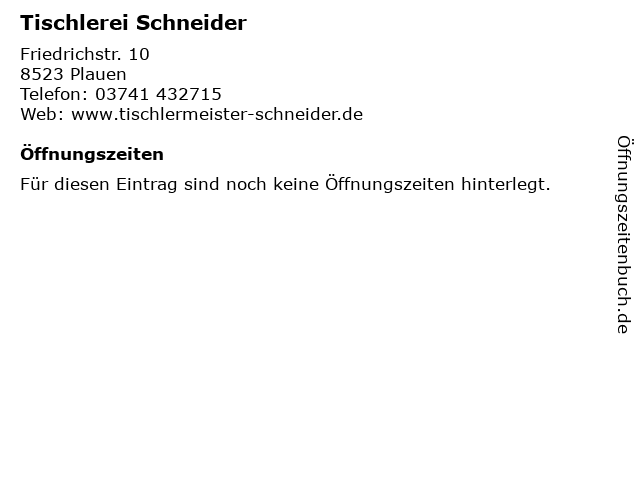 Tischlerei Schneider in Plauen: Adresse und Öffnungszeiten