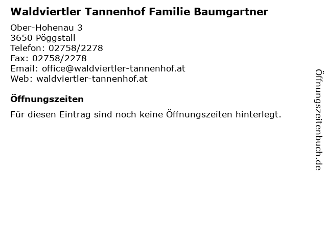 Waldviertler Tannenhof Familie Baumgartner in Pöggstall: Adresse und Öffnungszeiten