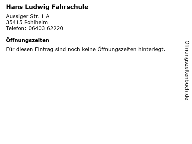 Hans Ludwig Fahrschule in Pohlheim: Adresse und Öffnungszeiten