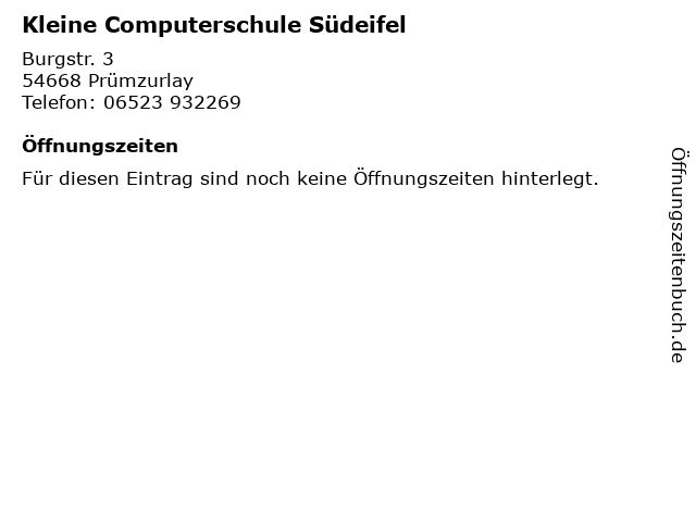 Kleine Computerschule Südeifel in Prümzurlay: Adresse und Öffnungszeiten