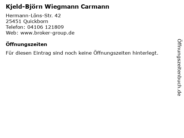 Kjeld-Björn Wiegmann Carmann in Quickborn: Adresse und Öffnungszeiten