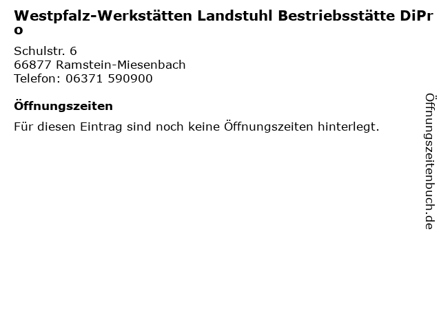Westpfalz-Werkstätten Landstuhl Bestriebsstätte DiPro in Ramstein-Miesenbach: Adresse und Öffnungszeiten