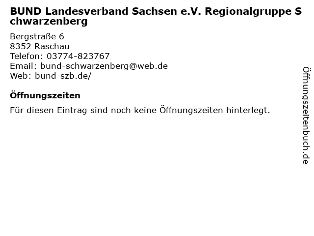 BUND Landesverband Sachsen e.V. Regionalgruppe Schwarzenberg in Raschau: Adresse und Öffnungszeiten