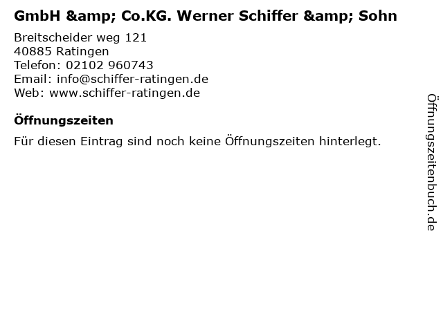 GmbH & Co.KG. Werner Schiffer & Sohn in Ratingen: Adresse und Öffnungszeiten