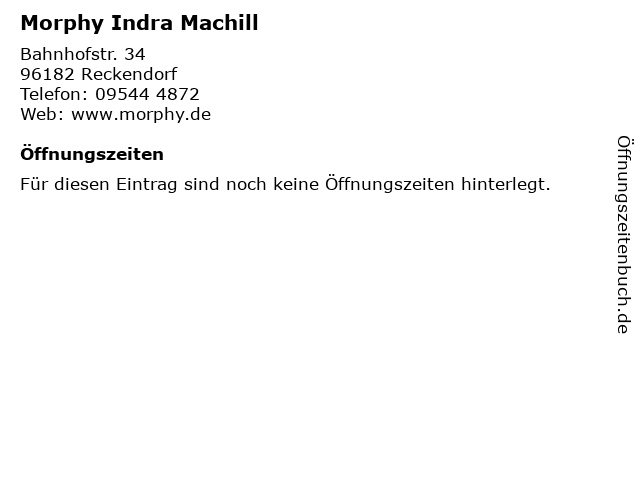 Morphy Indra Machill in Reckendorf: Adresse und Öffnungszeiten