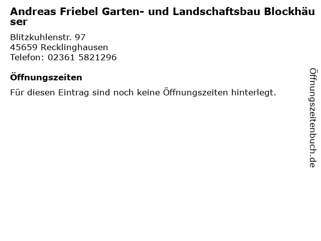 Andreas Friebel Garten- und Landschaftsbau Blockhäuser in Recklinghausen: Adresse und Öffnungszeiten