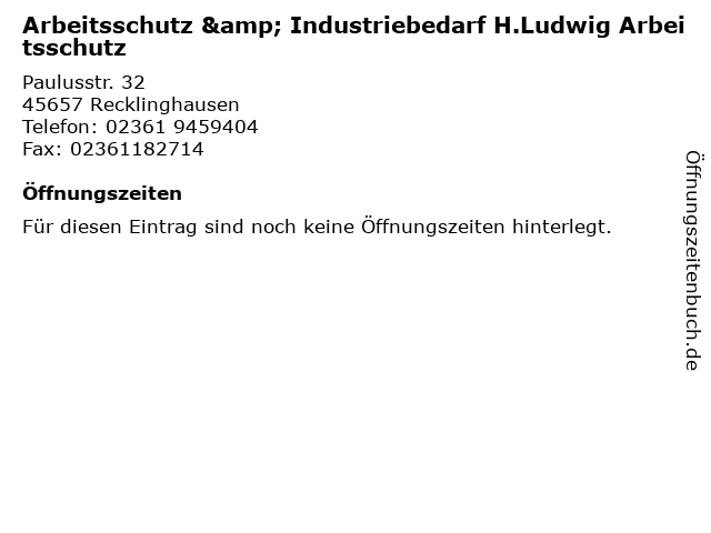 Arbeitsschutz & Industriebedarf H.Ludwig Arbeitsschutz in Recklinghausen: Adresse und Öffnungszeiten