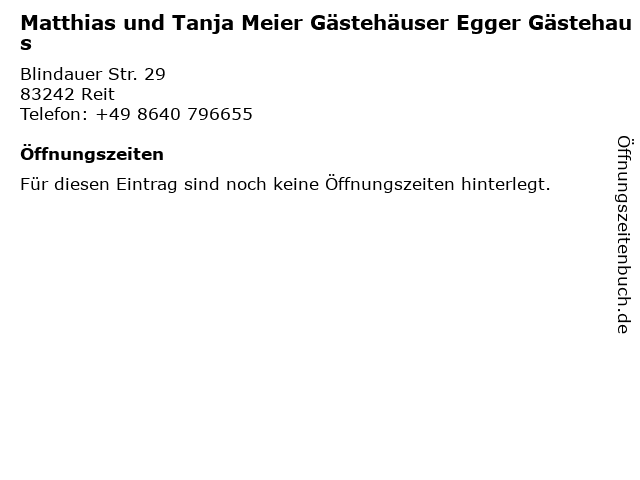 Matthias und Tanja Meier Gästehäuser Egger Gästehaus in Reit: Adresse und Öffnungszeiten