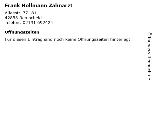 ᐅ Öffnungszeiten „Frank Hollmann Zahnarzt“ | Alleestr. 77 -81 in Remscheid