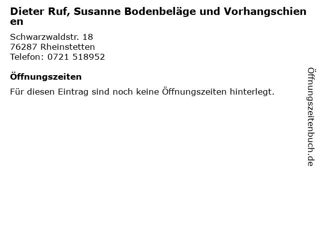 Dieter Ruf, Susanne Bodenbeläge und Vorhangschienen in Rheinstetten: Adresse und Öffnungszeiten