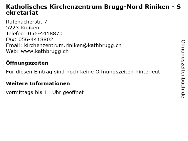 Katholisches Kirchenzentrum Brugg-Nord Riniken - Sekretariat in Riniken: Adresse und Öffnungszeiten