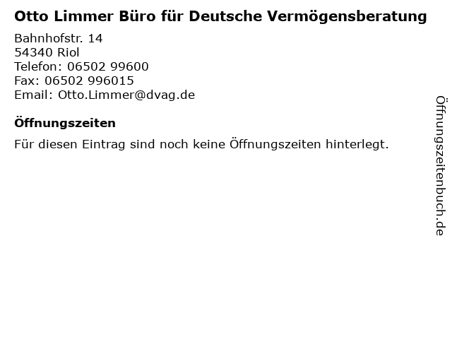 Otto Limmer Büro für Deutsche Vermögensberatung in Riol: Adresse und Öffnungszeiten
