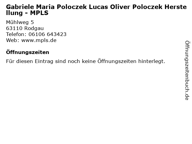 Gabriele Maria Poloczek Lucas Oliver Poloczek Herstellung - MPLS in Rodgau: Adresse und Öffnungszeiten