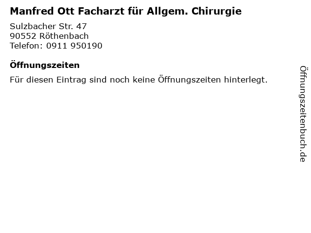 Manfred Ott Facharzt für Allgem. Chirurgie in Röthenbach: Adresse und Öffnungszeiten
