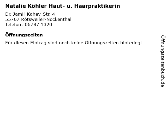 Natalie Köhler Haut- u. Haarpraktikerin in Rötsweiler-Nockenthal: Adresse und Öffnungszeiten
