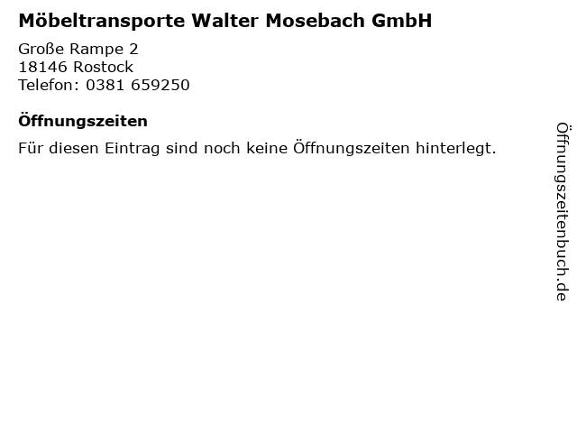 Möbeltransporte Walter Mosebach GmbH in Rostock: Adresse und Öffnungszeiten