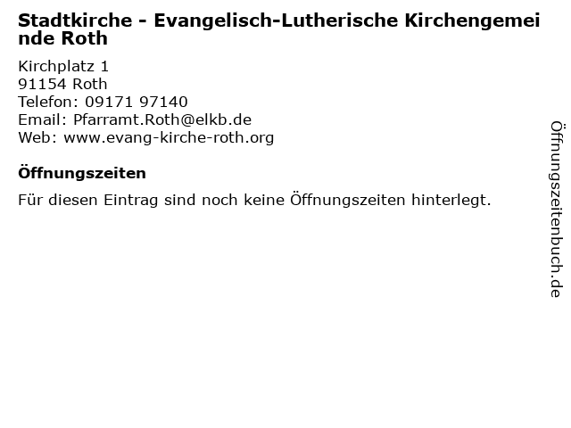 Stadtkirche - Evangelisch-Lutherische Kirchengemeinde Roth in Roth: Adresse und Öffnungszeiten