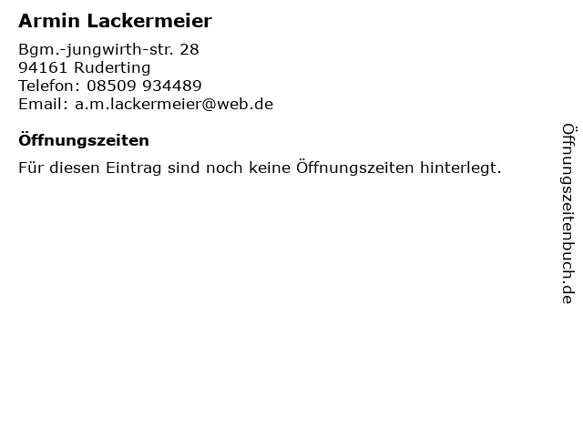Armin Lackermeier in Ruderting: Adresse und Öffnungszeiten