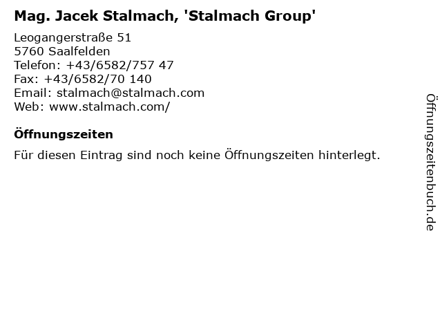 Mag. Jacek Stalmach, 'Stalmach Group' in Saalfelden: Adresse und Öffnungszeiten
