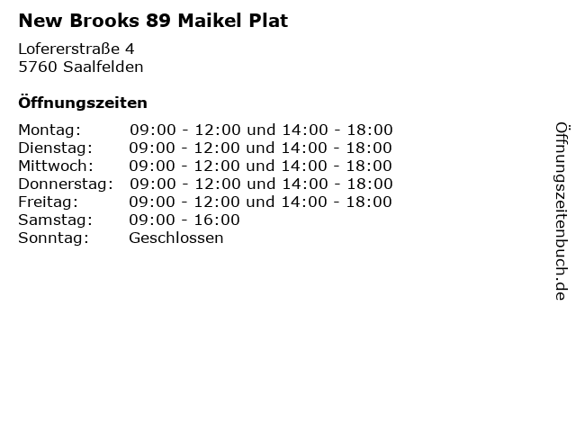 New Brooks 89 Maikel Plat in Saalfelden: Adresse und Öffnungszeiten