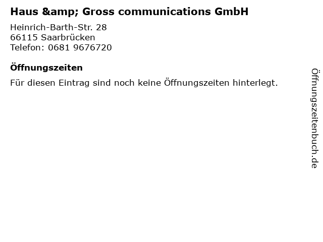 Haus & Gross communications GmbH in Saarbrücken: Adresse und Öffnungszeiten