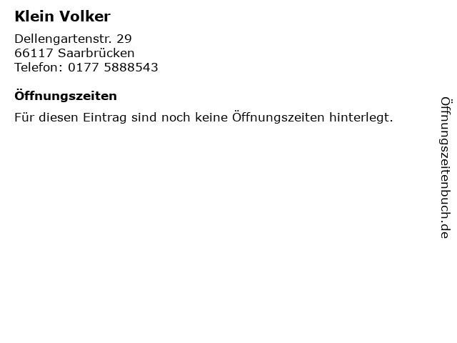 Klein Volker in Saarbrücken: Adresse und Öffnungszeiten