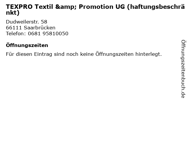 TEXPRO Textil & Promotion UG (haftungsbeschränkt) in Saarbrücken: Adresse und Öffnungszeiten