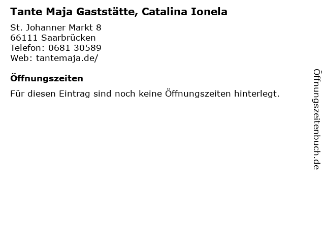 Tante Maja Gaststätte, Catalina Ionela in Saarbrücken: Adresse und Öffnungszeiten