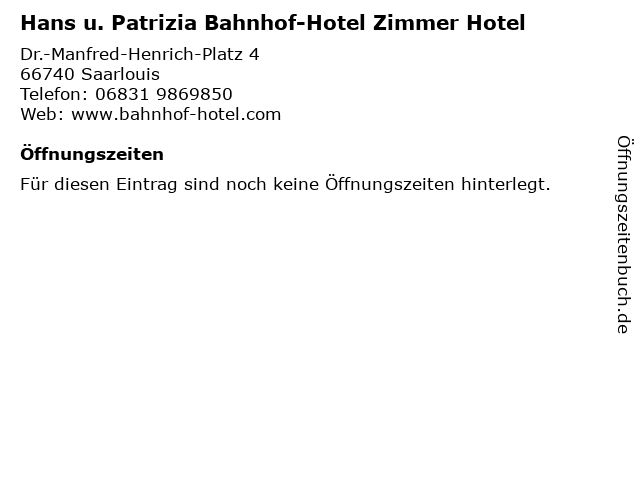 Hans u. Patrizia Bahnhof-Hotel Zimmer Hotel in Saarlouis: Adresse und Öffnungszeiten