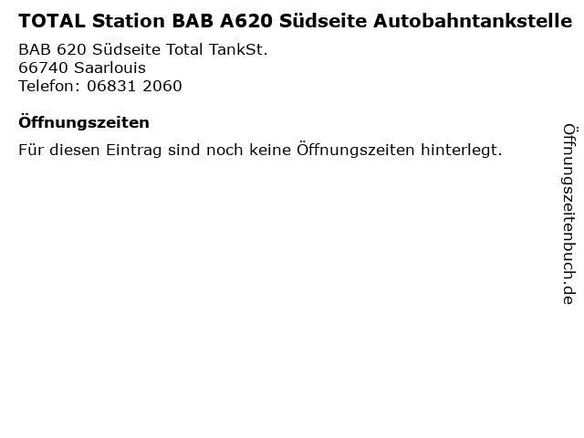 TOTAL Station BAB A620 Südseite Autobahntankstelle in Saarlouis: Adresse und Öffnungszeiten