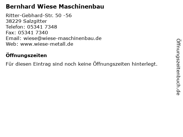 Bernhard Wiese Maschinenbau in Salzgitter: Adresse und Öffnungszeiten
