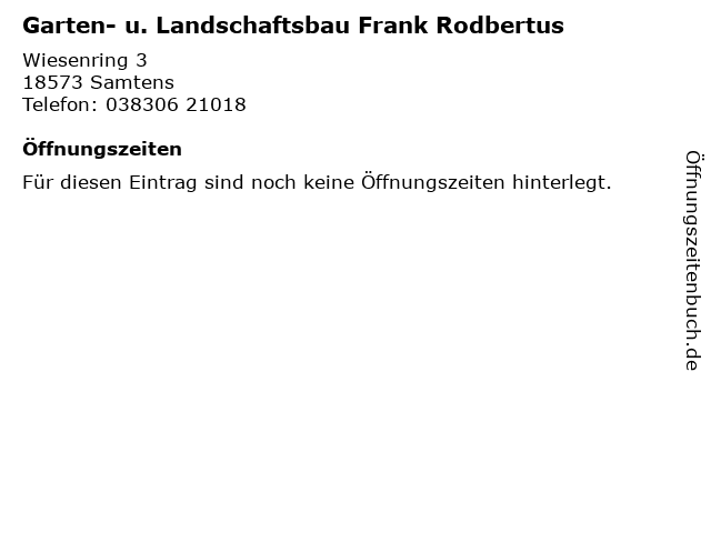 Garten- u. Landschaftsbau Frank Rodbertus in Samtens: Adresse und Öffnungszeiten