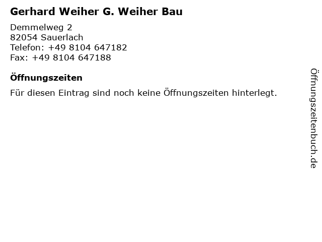 Gerhard Weiher G. Weiher Bau in Sauerlach: Adresse und Öffnungszeiten