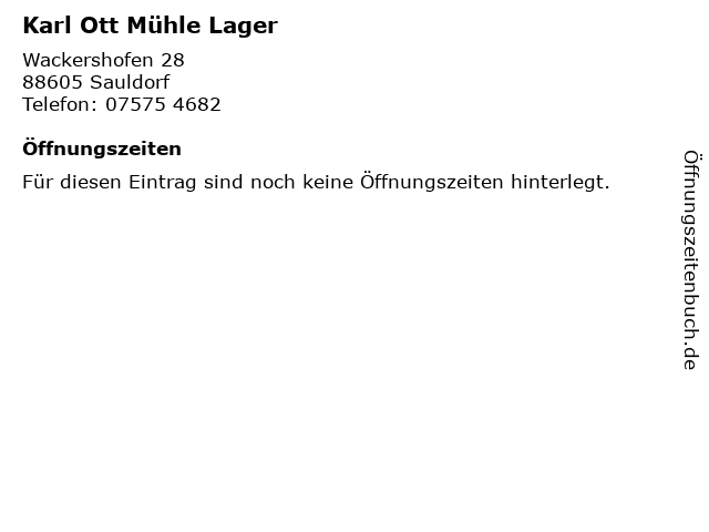 Karl Ott Mühle Lager in Sauldorf: Adresse und Öffnungszeiten
