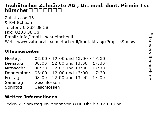 Tschütscher Zahnärzte AG , Dr. med. dent. Pirmin Tschütscher​​​​​​​ in Schaan: Adresse und Öffnungszeiten