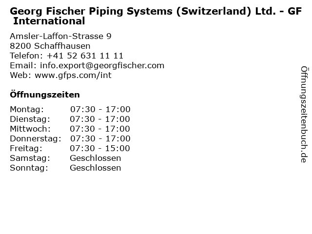 Georg Fischer Piping Systems (Switzerland) Ltd. - GF International in Schaffhausen: Adresse und Öffnungszeiten
